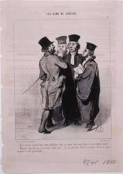 Die Leute der Justiz - Sie haben mich in Ihrer Verteidigung beleidigt von Honoré Daumier